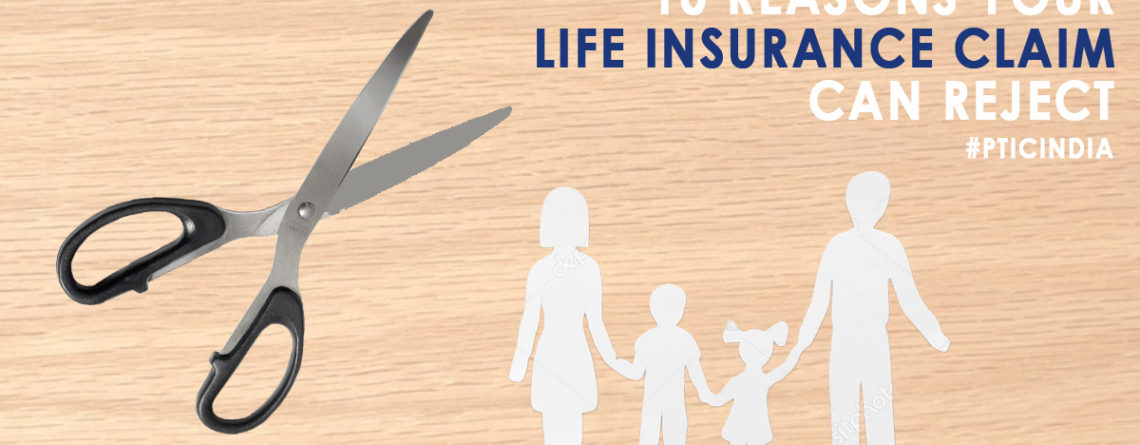 10 reasons that can reject your life insurance claim
