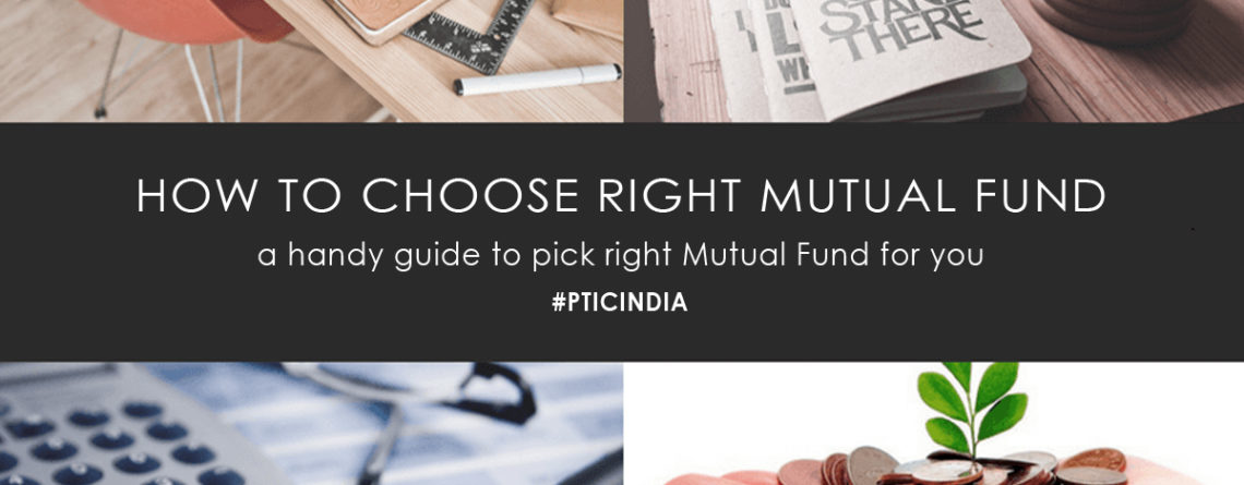 HOW TO PICK A RIGHT MUTUAL FUND SCHEME FOR YOU?