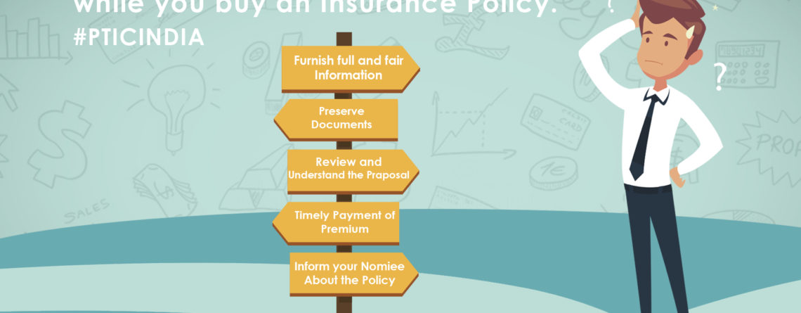 Know your duties as a policyholder, while you buy an Insurance Policy