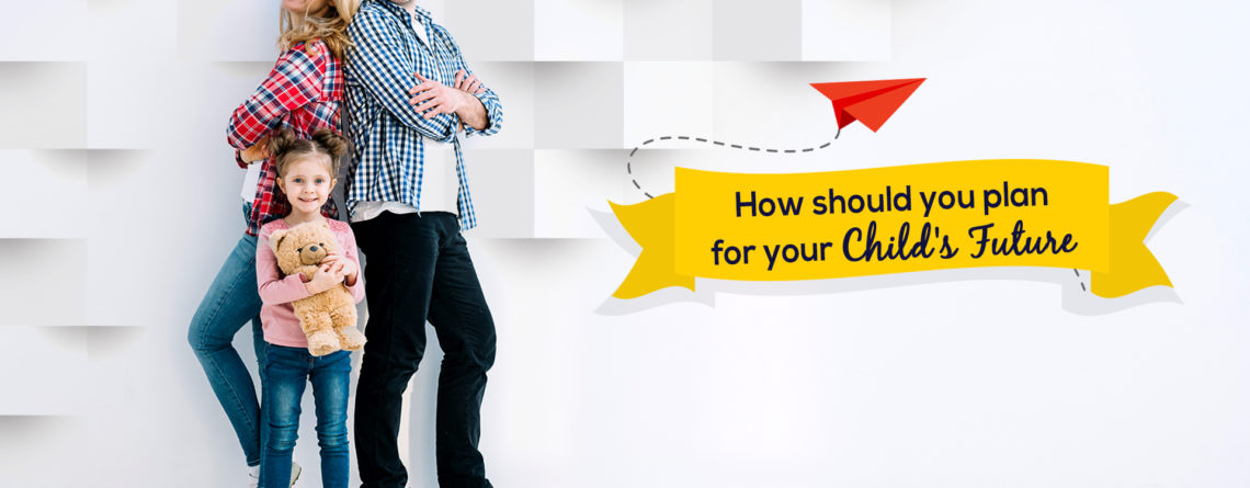 How should you plan for your child's future