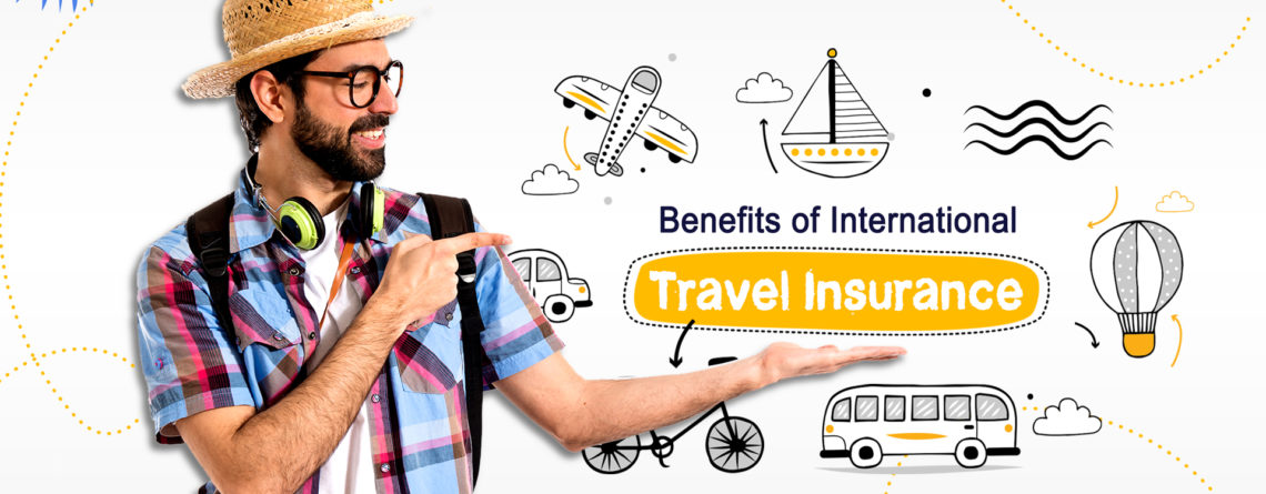 Benefits of international travel insurance